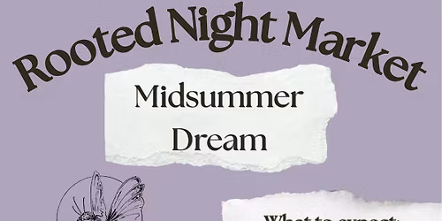 Rooted Night Market - Midsummer Dream w\/ Fairy Costume Contest