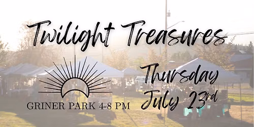 July 23rd - Twilight Treasures Artisan Market