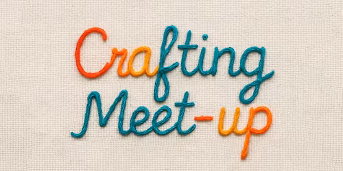 Crafting Meet-Up