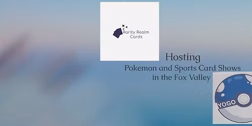 Pokemon and Sports Card Shows Hosted by RarityRealmCards and Yogo TCG