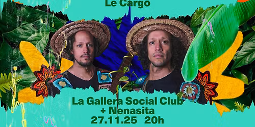 Le Carg\u00f6 | La Gallera Social Club + Nenasita