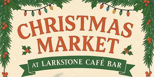 Christmas Market at Larkstone Cafe Bar