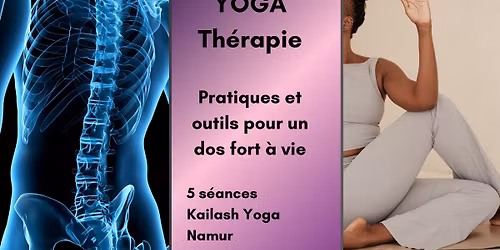 \ud83e\uddd8\ud83c\udffe\u200d\u2640\ufe0f CYCLE YOGA THERAPIE : UN DOS FORT, REBATIR SON CENTRE.