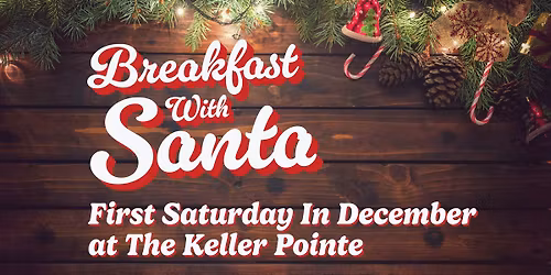 Breakfast with Santa @ The Keller Pointe