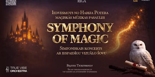 SYMPHONY OF MAGIC. M\u016bzika no Harija Potera pasaules \u2014 simfonisks \u0161ovs ar vizu\u0101lu pieredzi