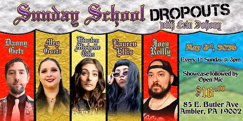Sunday School Dropouts- A Standup Showcase hosted by Erin Dohony