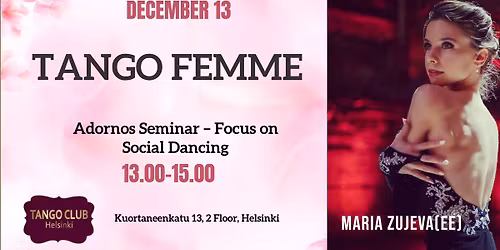 TANGO FEMME-ADORNOS SEMINAR- FOCUS ON SOCIAL DANCING