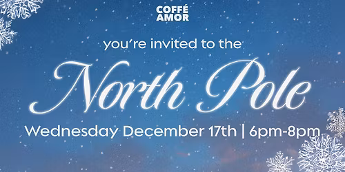 OPEN LATE - North Pole Night