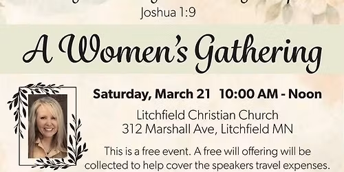 "Strong & Courageous: Never Give Up!" Women's Gathering