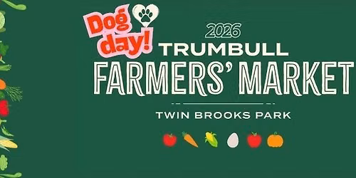 Trumbull Farmers' Market: Dog Day!