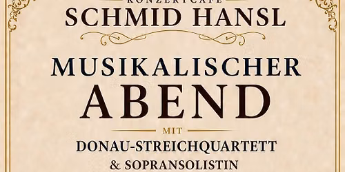 Musikalischer Abend mit dem Donau-Streichquartett & Sopransolistin