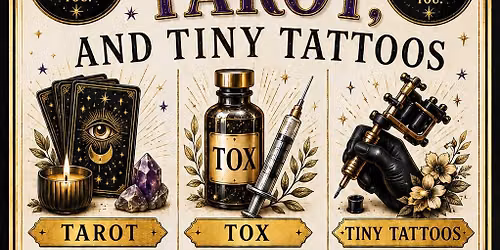 Tox Tarot and Tiny Tattoos ROUND 2!