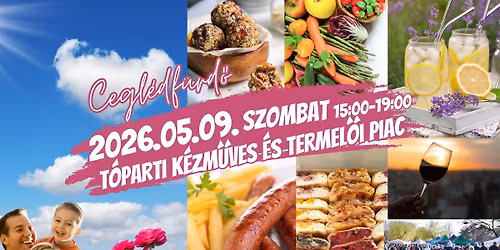 T\u00d3PARTI K\u00e9zm\u0171ves \u00e9s Termel\u0151i Piac \u27a4 Cegl\u00e9df\u00fcrd\u0151 I 2026.05.09.
