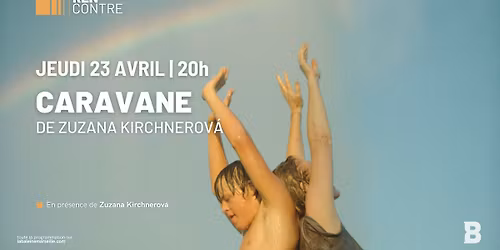 [rencontre] CARAVANE de Zuzana Kirchnerov\u00e1 | rencontre avec la r\u00e9alisatrice