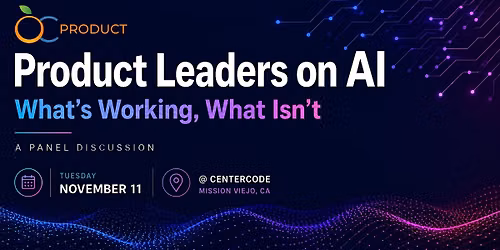 Product Leaders on AI: What\u2019s Working, What Isn\u2019t \u2013 A Panel Discussion