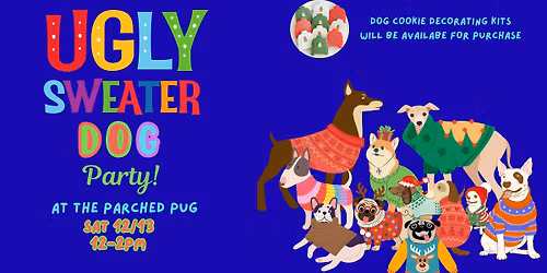 Ugly Sweater Dog Party at The Parched Pug