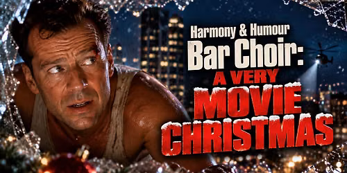 Harmony & Humour Bar Choir: A Very Movie Christmas (with Shalom Kaa)