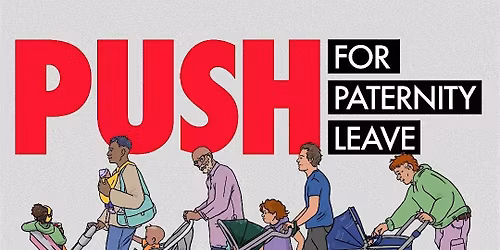 Push for Paternity Leave