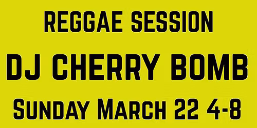 Reggae Session with DJ Cherry Bomb