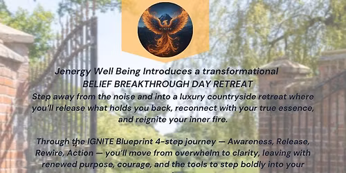 Ignite Your Flame - Belief Breakthrough & Bold Action Day Retreat