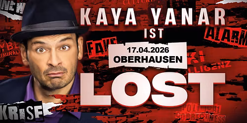 Kaya Yanar LIVE! "KAYA YANAR \u2013 LOST!" in Oberhausen
