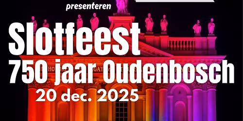 Slotfeest 750 jaar Oudenbosch
