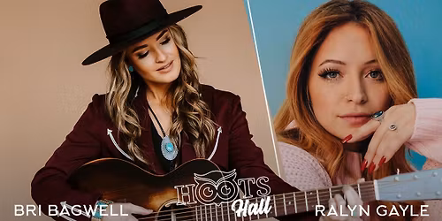 Bri Bagwell & Ralyn Gayle Sat, Nov 8 LIVE @HootsHall!