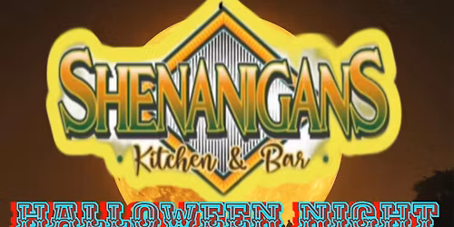\ud83c\udf83 HALLOWEEN NIGHT AT SHENANIGANS! \ud83c\udf83 LIVE MUSIC!