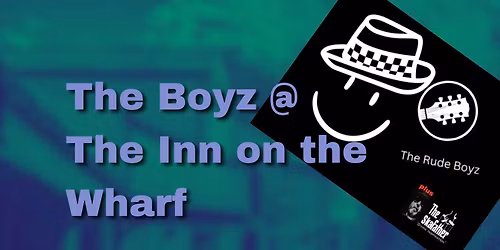 The Rude Boyz + The Skafather @ The Inn on the Wharf, Burnley