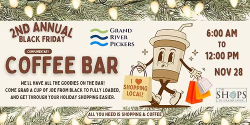 Black Friday Coffee Bar at Grand River Pickers