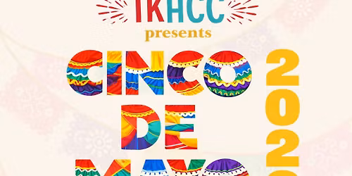 TKHCC Presents: Cinco De Mayo!!!