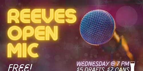 Reeves Open Mic