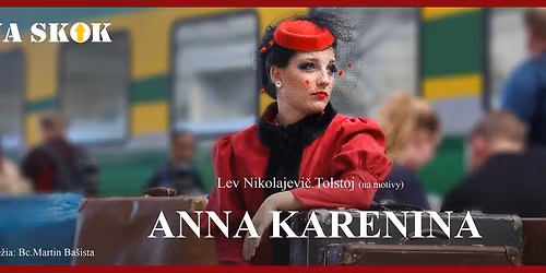 ANNA KARENINA - Sl\u00e1vnostn\u00e9 otvorenie NA SKOK-FEST V.