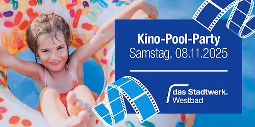 Kino-Pool-Party im Westbad am 08.11.2025