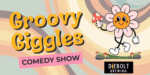 Groovy Giggles- A Comedy Showcase
