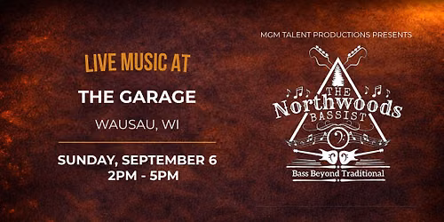 Northwoods Bassist @ The Garage - Wausau