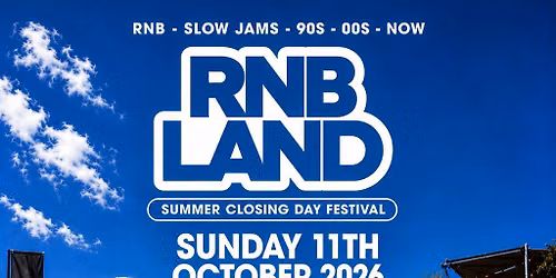 RNBLAND - Summer Closing RnB Day Festival (2000+ RNB LOVERS)