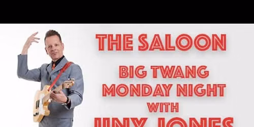 Jinx Jones' Big Twang Monday at the Saloon