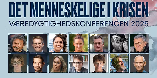V\u00e6redygtighedsKonferencen 2025 - Det menneskelige i krisen