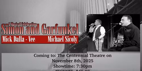 Simon & Garfunkel - A Musical Celebration:November 8, 2025 - Centennial Theatre, North Vancouver, BC