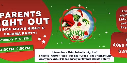 \ud83d\udc9a\ud83c\udf84 Parent Night Out: Grinch Movie Night & Pajama Party!