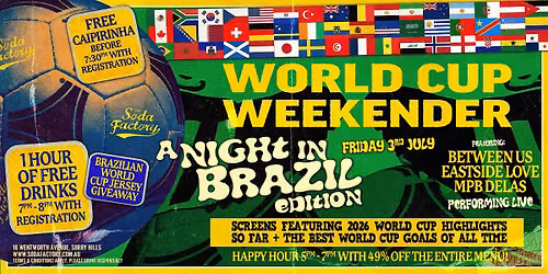 1 HOUR OF FREE DRINKS - A Night In Brazil - World Cup Party