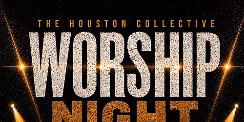 The Houston Collective Worship Night