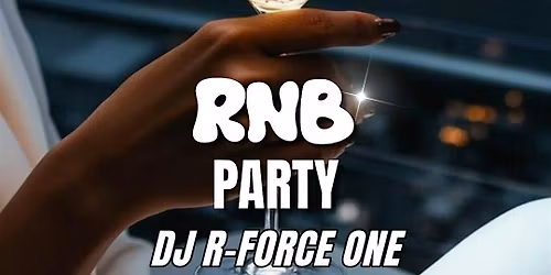 RNB PARTY | MERCREDI 13 MAI | VEILLE DE JOUR  | FREE PASS
