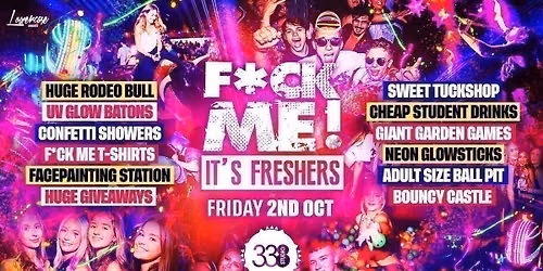 F*CK ME IT'S FRESHERS @ STUDIO 338 LONDON - THE BIGGEST FRESHERS EVENT IN THE UK! - LONDON FRESHERS WEEK 2026 [WEEK 3]