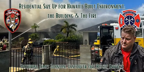 Residential Size-Up for Hawaii's Built Environment: The Building & The Fire