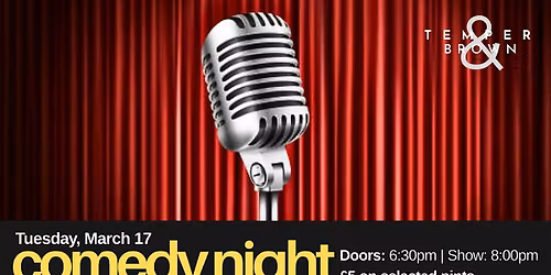 Comedy Night \u2013 Tuesday 17 March at Temper & Brown