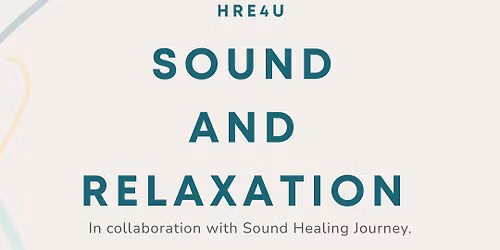 HRE4U Wellbeing Workshop: Sound & Relaxation (Sound Bath)
