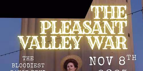 Haunted History Lectures - The Pleasant Valley War