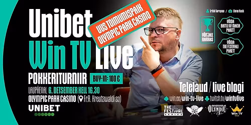 Unibet Win TV Live #43 (6. detsember kell 16.30, Olympic Park Casino)
